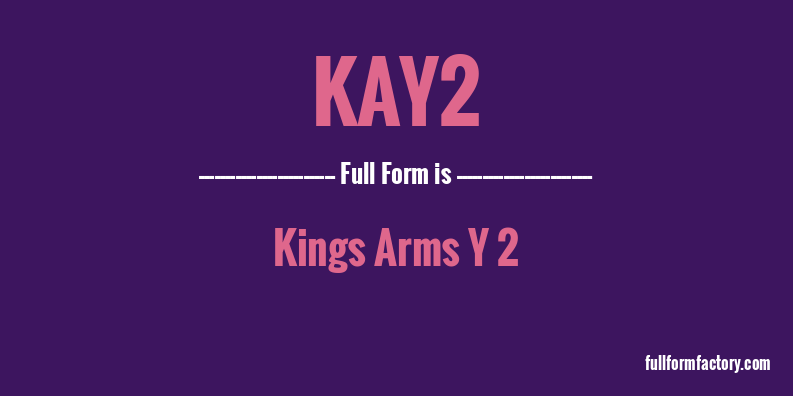 kay2-full-form