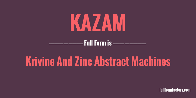 kazam-full-form
