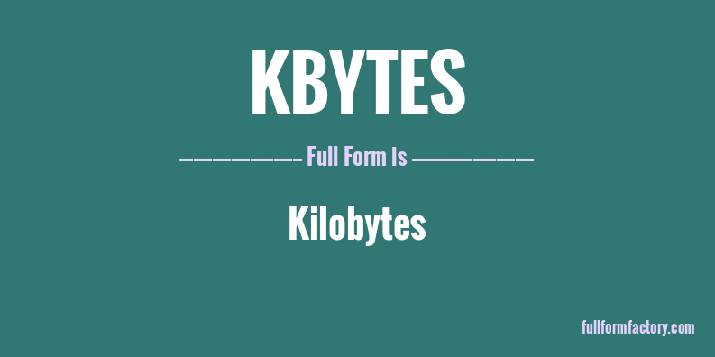 kbytes-full-form