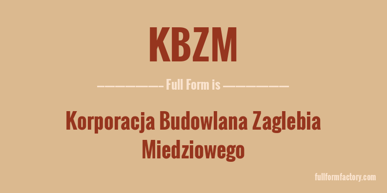 kbzm-full-form