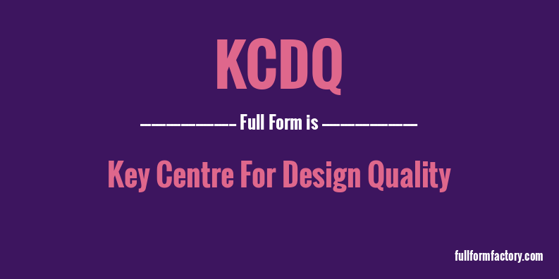 kcdq-full-form