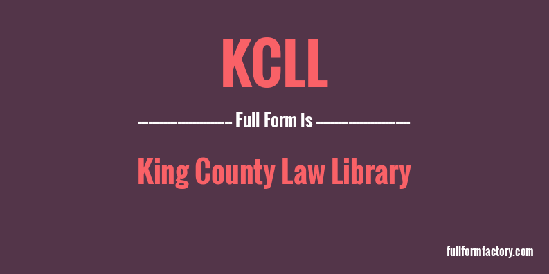 kcll-full-form