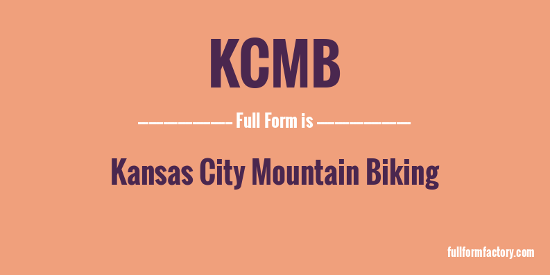kcmb-full-form