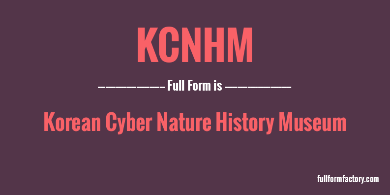 kcnhm-full-form
