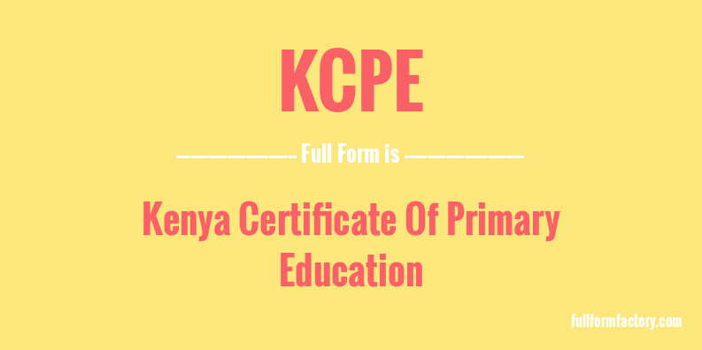 kcpe-full-form