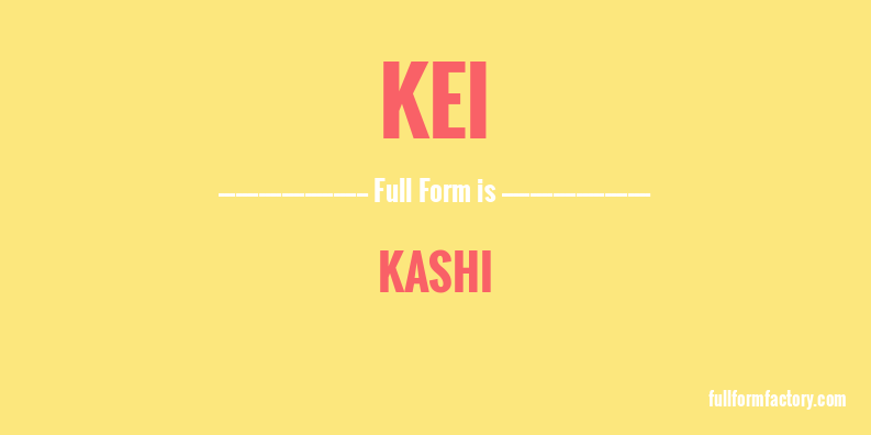 kei-full-form