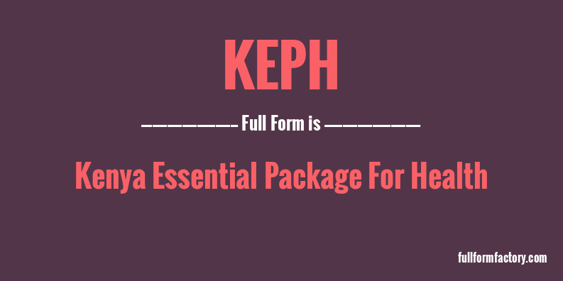 keph-full-form