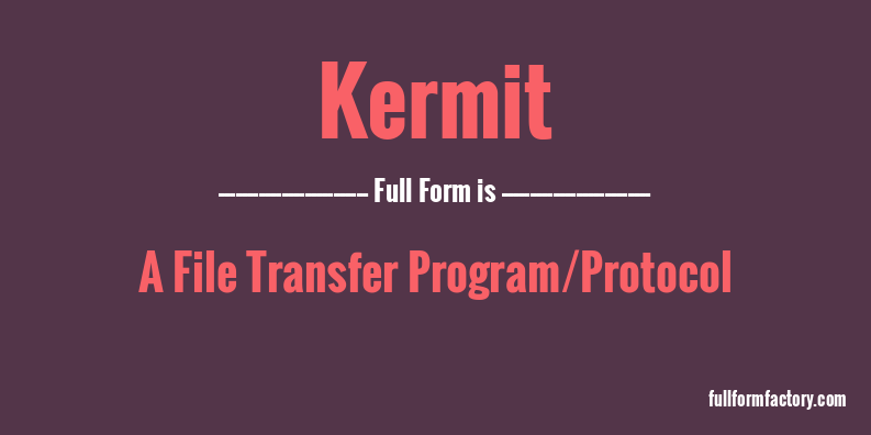 kermit-full-form