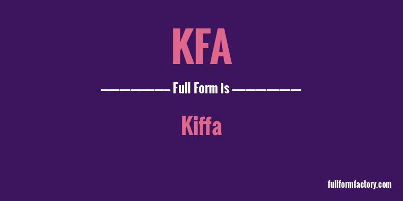 kfa-full-form