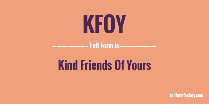 kfoy-full-form
