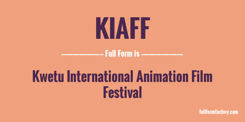 kiaff-full-form