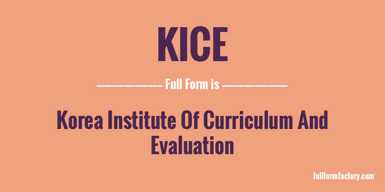 kice-full-form