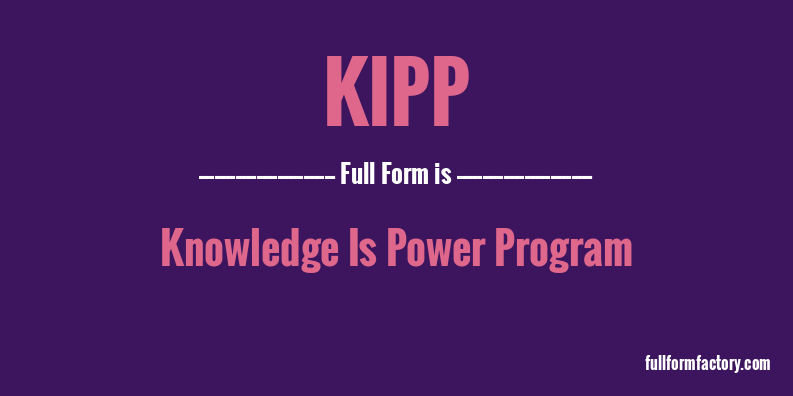 kipp-full-form