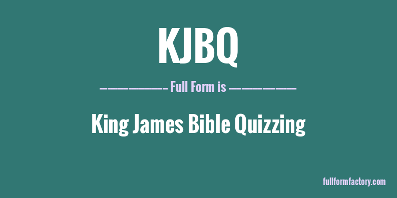 kjbq-full-form