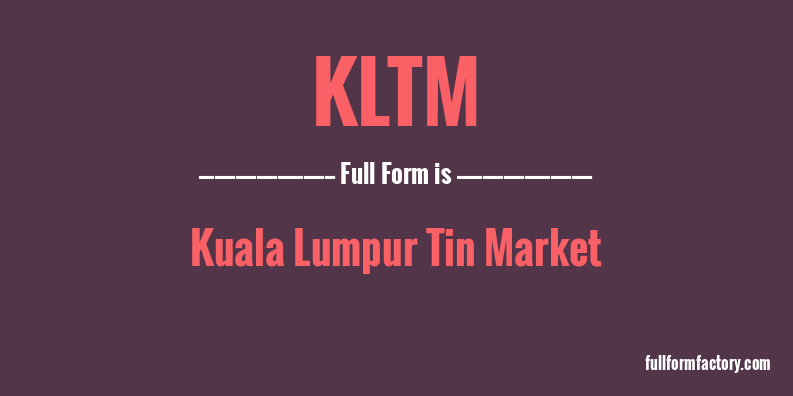 kltm-full-form
