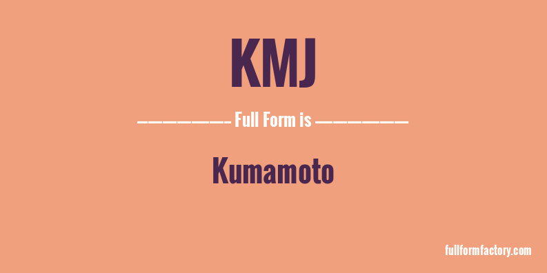 kmj-full-form