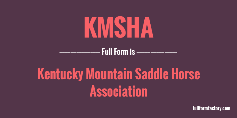 kmsha-full-form