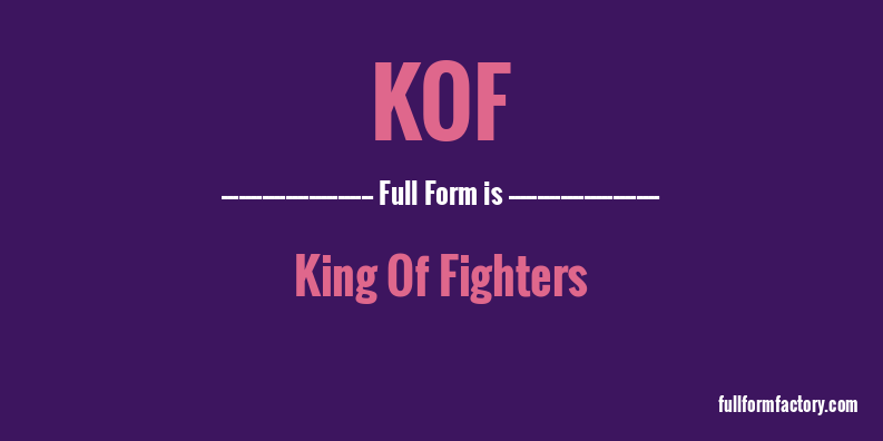 kof-full-form