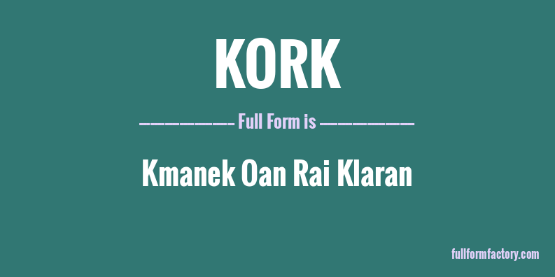 kork-full-form