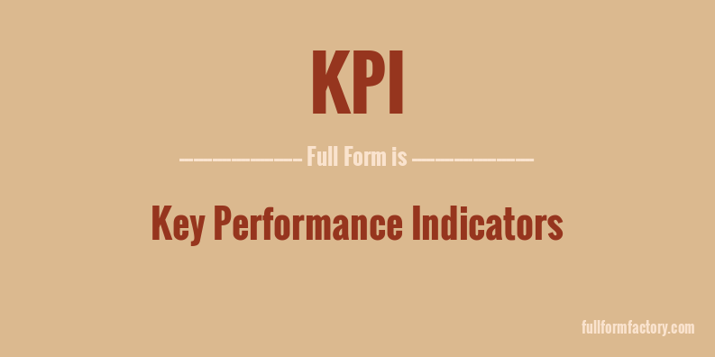 KPI Abbreviation & Meaning - FullForm Factory