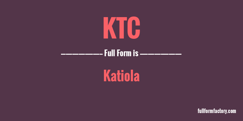 ktc-full-form