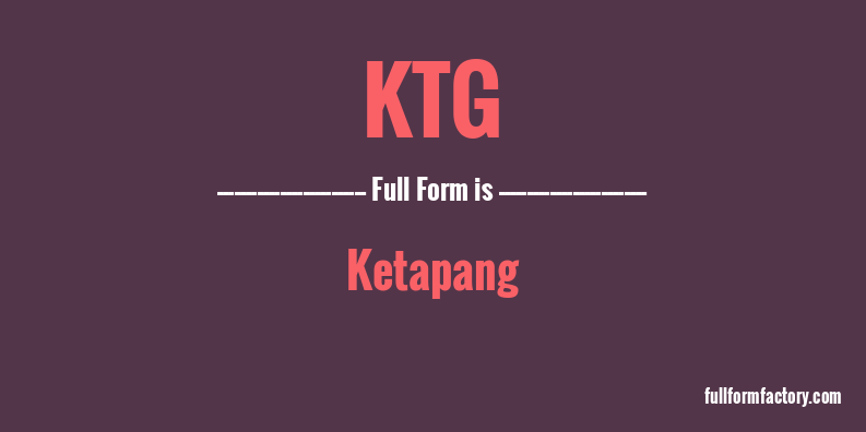 ktg-full-form