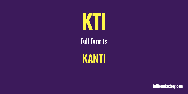 kti-full-form