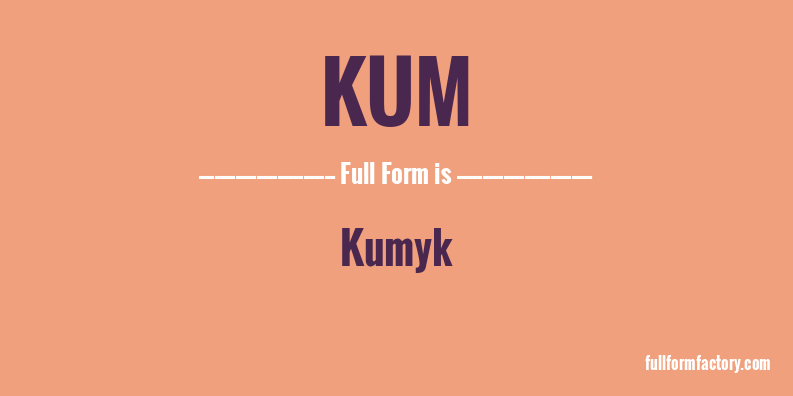 kum-full-form