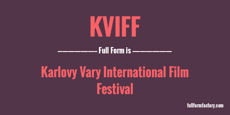 kviff-full-form