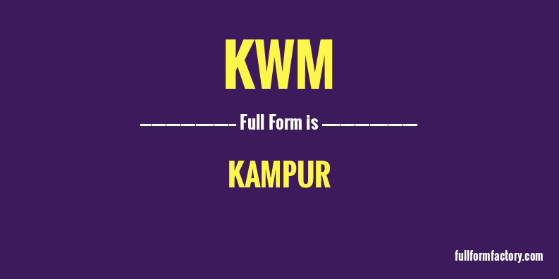 kwm-full-form