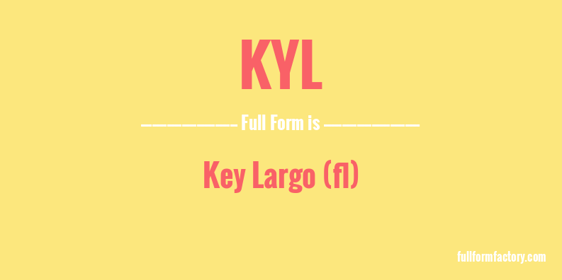 kyl-full-form