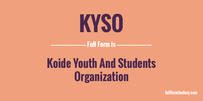 kyso-full-form