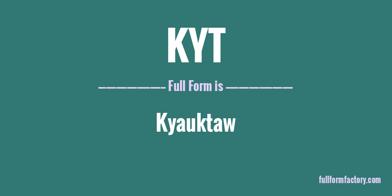 kyt-full-form