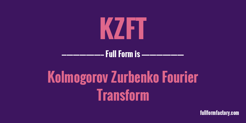 kzft-full-form