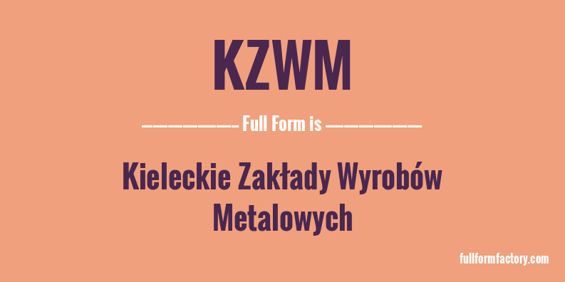 kzwm-full-form