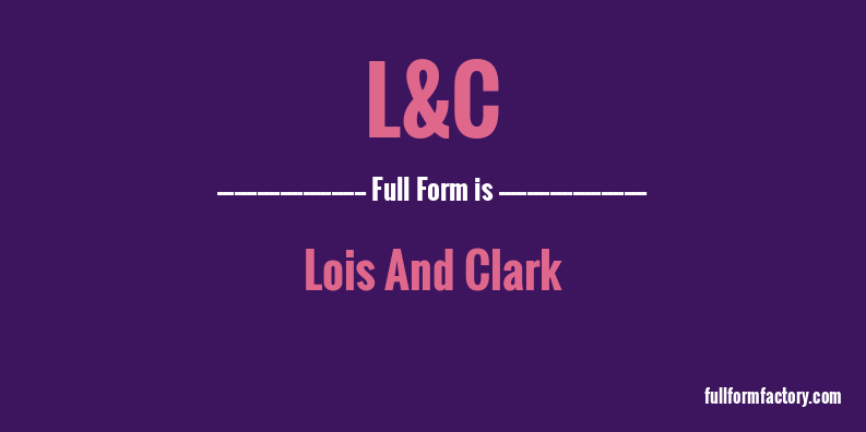 l&c-full-form