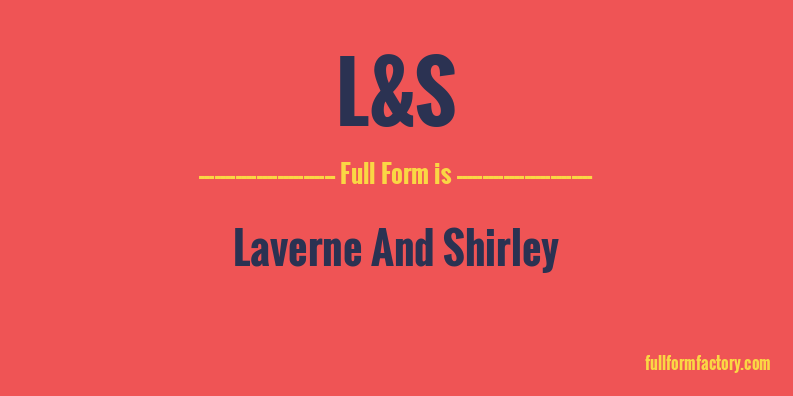 l&s-full-form