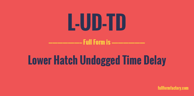 l-ud-td-abbreviation-meaning-fullform-factory