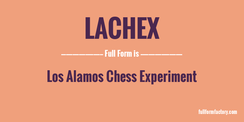 lachex-full-form