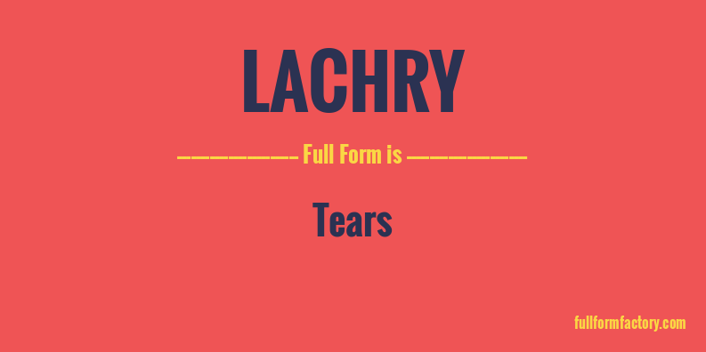 lachry-full-form