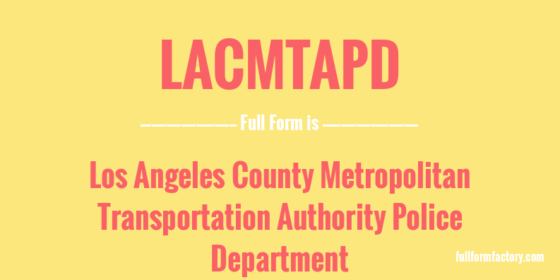 lacmtapd-full-form