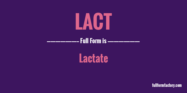 lact-full-form