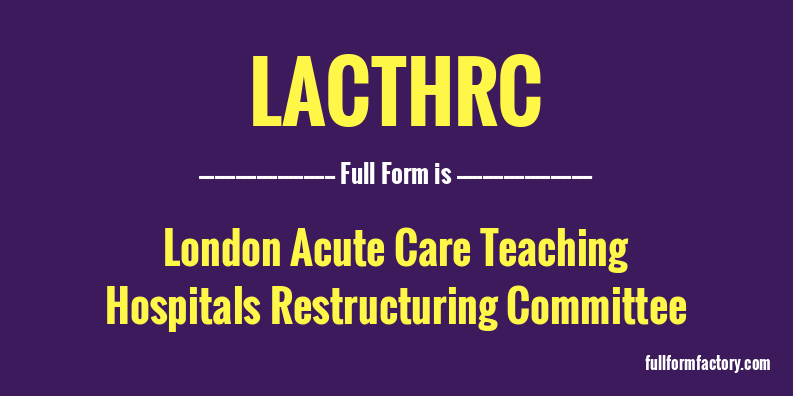 lacthrc-full-form