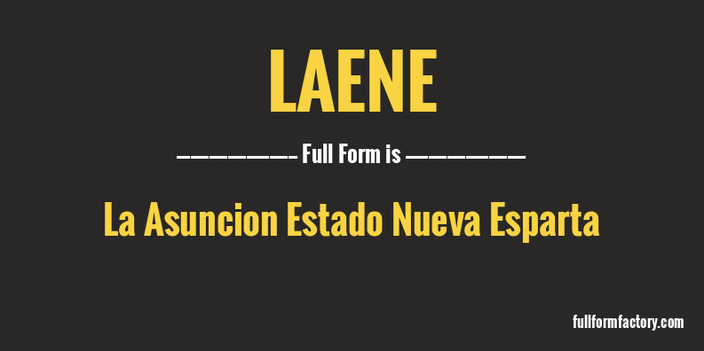 laene-full-form
