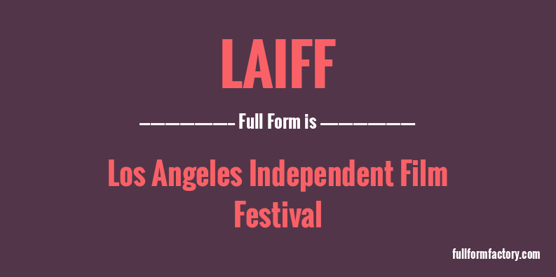 laiff-full-form