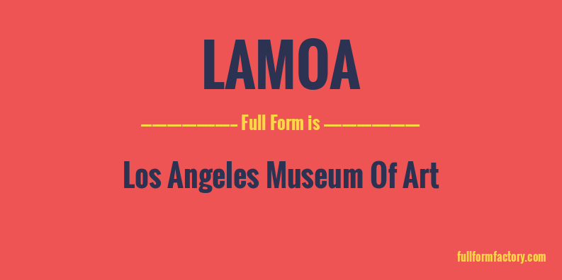 lamoa-full-form