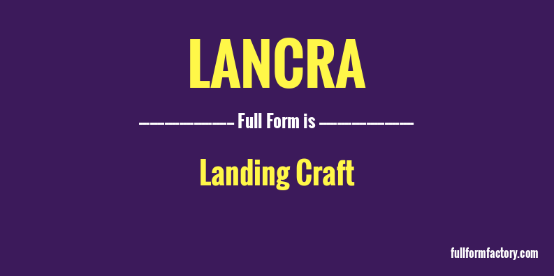 lancra-full-form