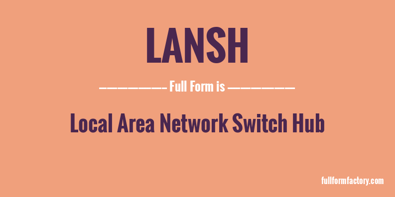lansh-full-form
