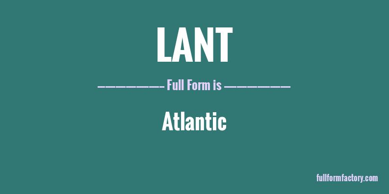 lant-full-form