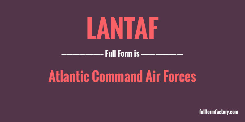 lantaf-full-form